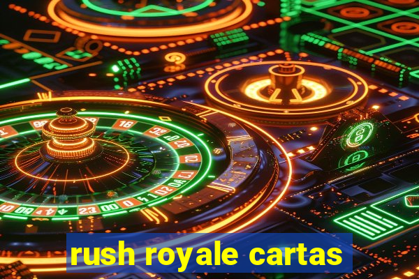 rush royale cartas